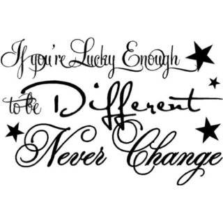 If Youre Lucky Enough to Be Different Never Change # V2 Vinyl Wall 