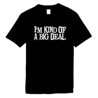 Funny T Shirts (Im Kind Of A Big Deal) Humorous Slogans Comical 