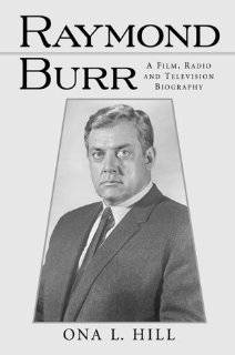   Burr A Film, Radio and Television Biography (McFarland Classics