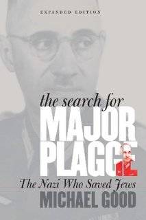 The Search for Major Plagge, The Nazi Who Saved Jews