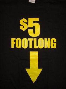 5 Dollar Foot Long T Shirt Black Laugh Humor Hilarious Funny Fun Cool New