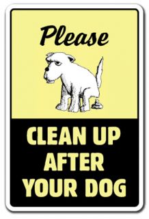 Clean Up After Your Dog Sign Dog Pet No Poop Crap Pick Warning Pick Up Scoop