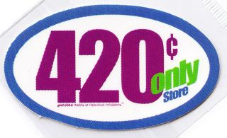 420 Cent Only Store Sticker Parotee Marijuana Collectible Funny Decal 99 Cents