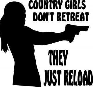 White Vinyl Decal Country Girls Don'T Retreat Sticker Truck Gun Fun