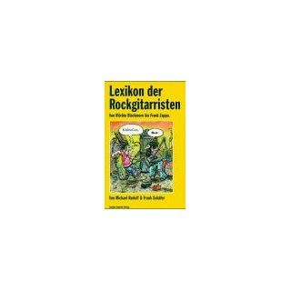 Lexikon der Rockgitarristen Michael Rudolf, Frank Sch�fer Bücher