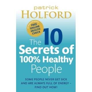 The 10 Secrets of 100% Healthy People Some …